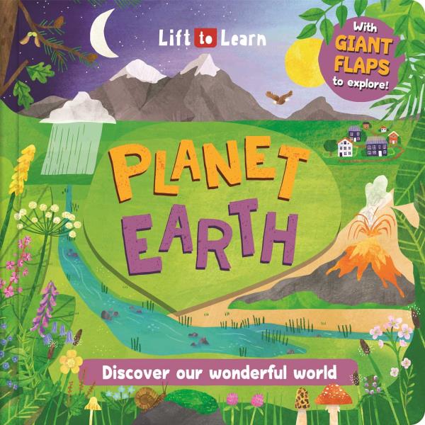 Planet Earth: Discover Our Wonderful World (Lift to Learn)