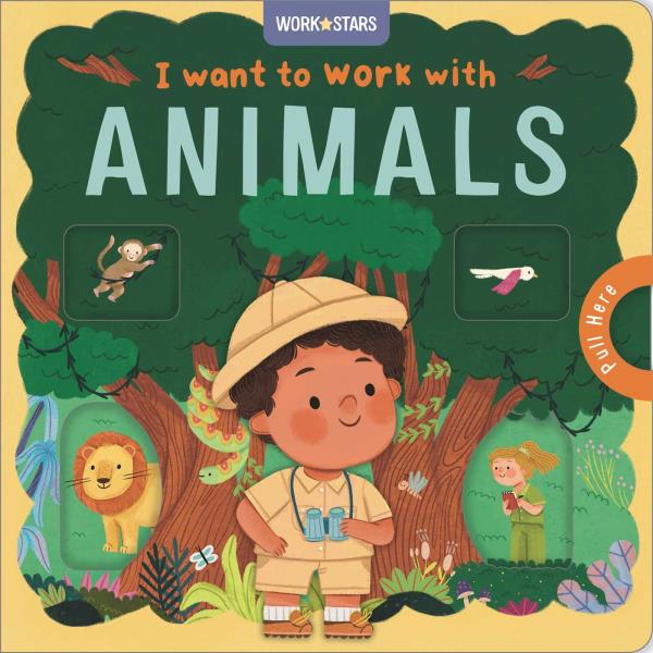 I Want to Work With Animals (Work Stars)