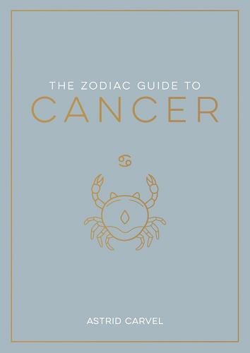 The Zodiac Guide to Cancer (Zodiac Guides)