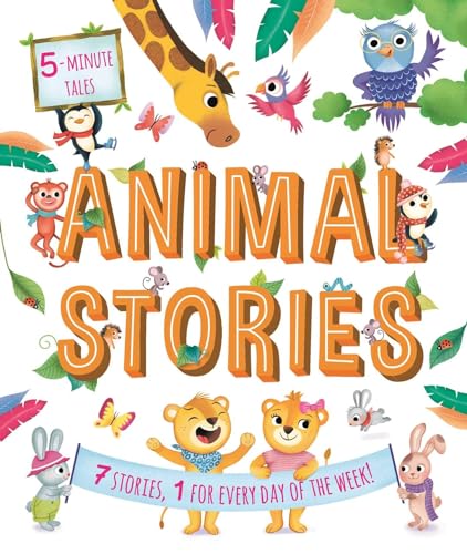 Animal Stories: 7 Stories, 1 for Every Day of the Week (5-Minute Tales)