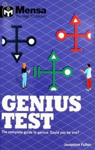 Genius Test: The Complete Guide to Genius. Could You be One? (Mensa)