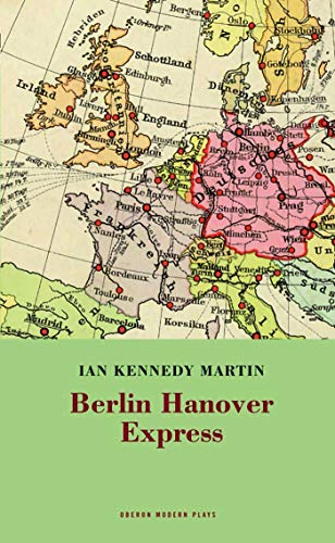 Berlin Hanover Express (Oberon Modern Plays)