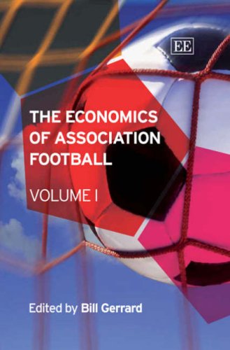 The Economics of Association Football (Elgar Mini Series, Volume I & II)