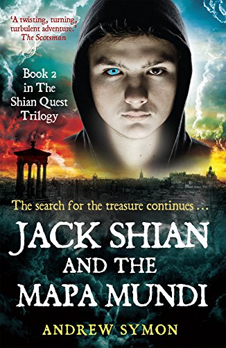 Jack Shian and the Mapa Mundi (The Shian Quest Trilogy, Bk. 2)