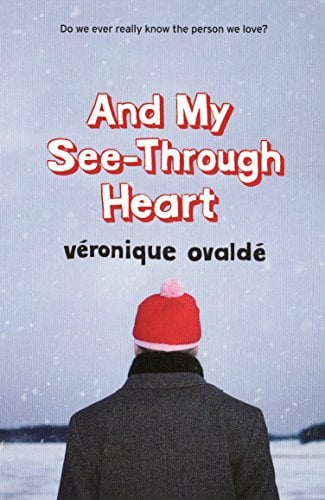 And My See-Through Heart