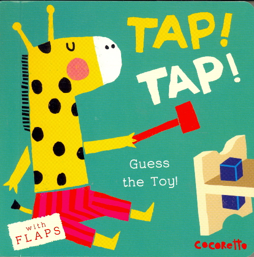 Tap! Tap!: Guess the Toy! (What's That Noise?)