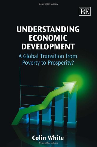 Understanding Economic Development: A Global Transition from Poverty to Prosperity?