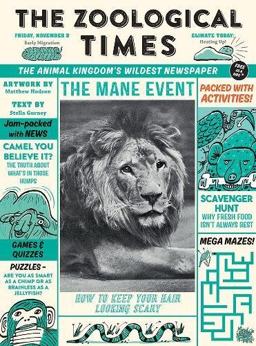 The Zoological Times: The Animal Kingdom's Wildest Newspaper (Natural History Museum)