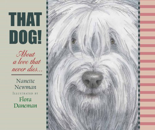 That Dog! A Touching Story of Love and Loss