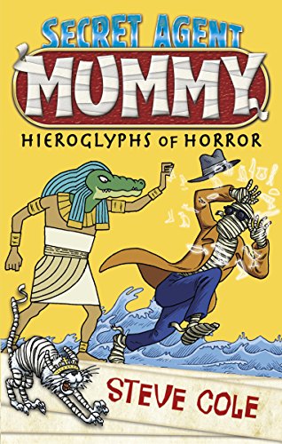 Hieroglyphs of Horror (Secret Agent Mummy)
