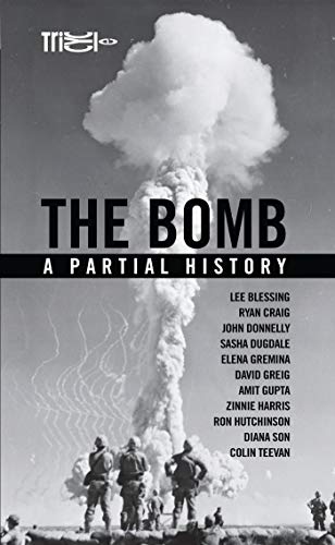The Bomb: A Partial History (Oberon Modern Playwrights)