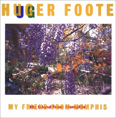 Huger Foote: My Friend from Memphis
