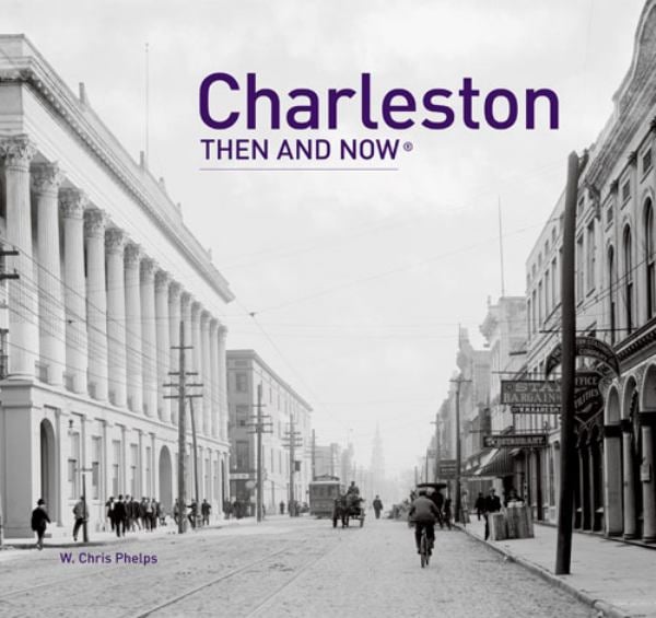 Charleston - Then and Now