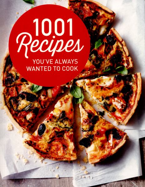 1001 Recipes You've Always Wanted to Cook
