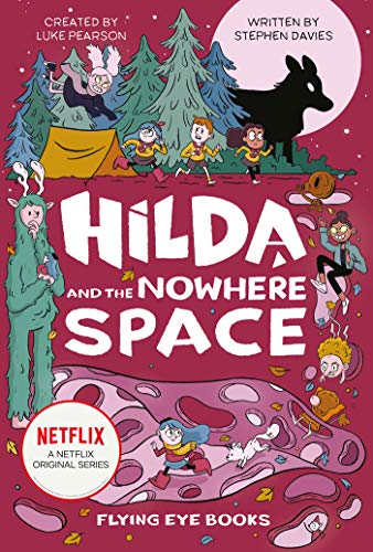 Hilda and the Nowhere Space (Hilda Tie-In, Bk. 3)