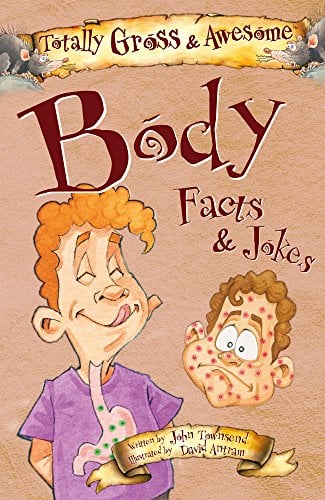 Body Facts & Jokes (Totally Gross & Awesome)