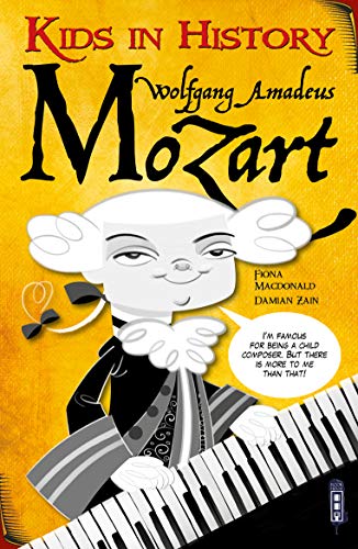 Wolfgang Amadeus Mozart (Kids in History)
