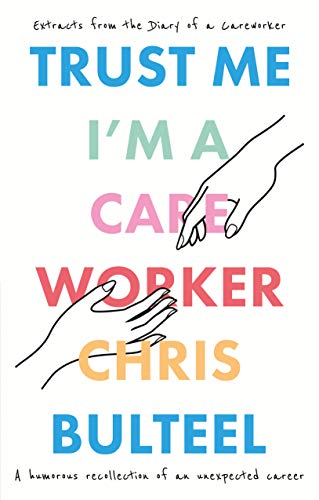 Trust Me I'm A Care Worker