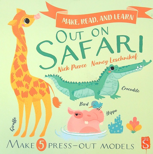 Out On Safari (Make, Read, and Learn)