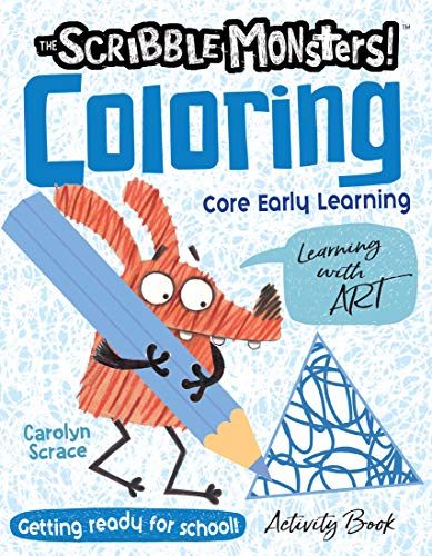 Coloring Core Early Learning With Art Activity Book (The Scribble Monsters!)