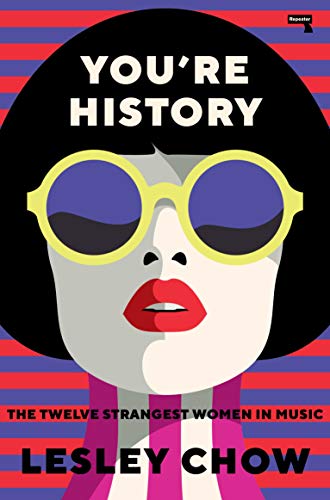 You're History: The Twelve Strangest Women in Music