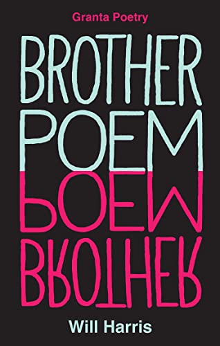 Brother Poem (Granta Poetry)