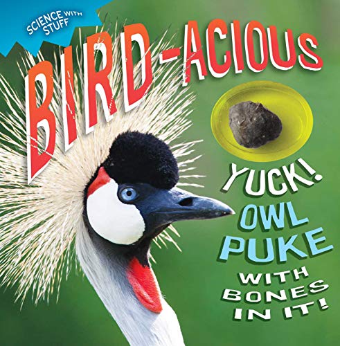 Bird-Acious (Science with Stuff)