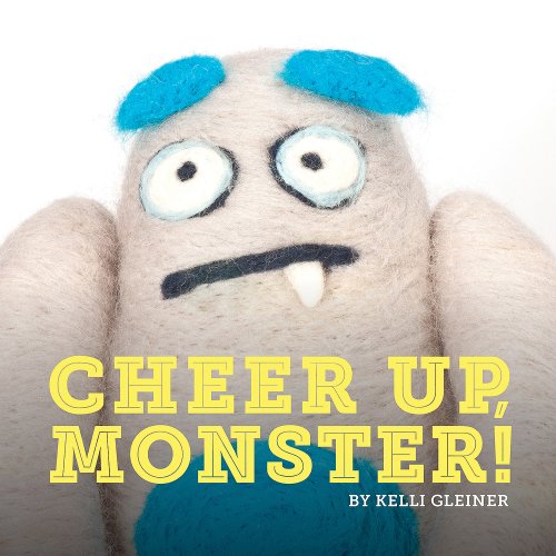Cheer Up, Monster!
