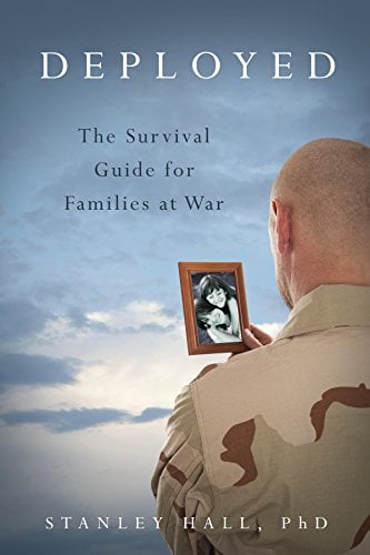 Deployed: The Survival Guide for Families at War