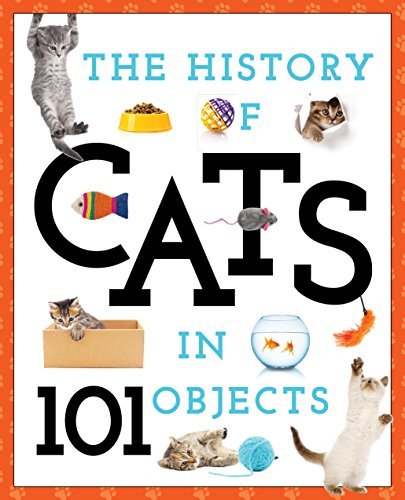 The History of Cats in 101 Objects
