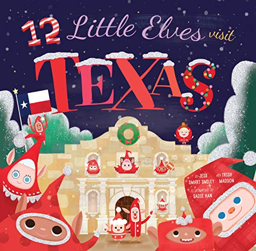 12 Little Elves Visit Texas (12 Little Elves)