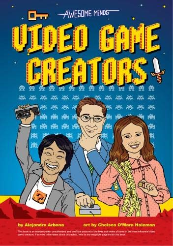Awesome Minds: Video Game Creators