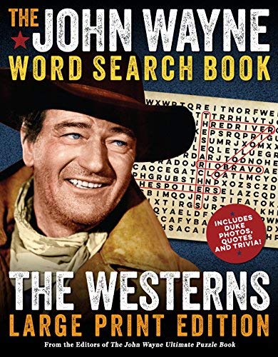 The John Wayne Word Search Book: The Westerns Large Print Edition