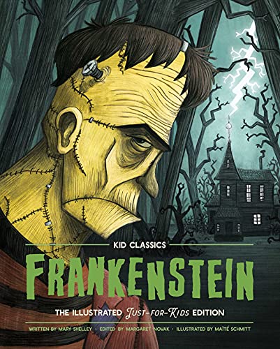 Frankenstein (Kids Classics: The Classic Edition Reimagined Just-for-Kids!)