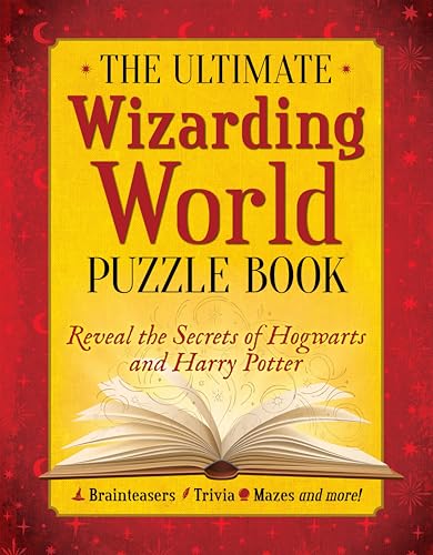 The Ultimate Wizarding World Puzzle Book: Reveal the Secrets of Hogwarts and Harry Potter