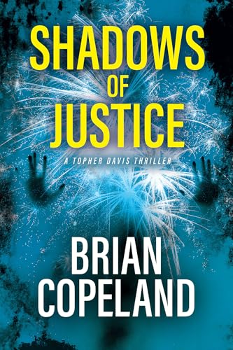Shadows of Justice (Topher Davis Thriller, Bk. 2)