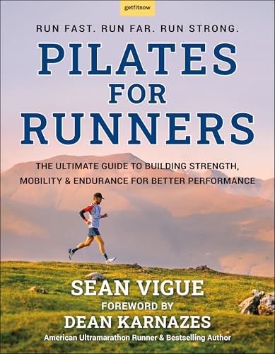 Pilates for Runners: The Ultimate Guide to Building Strength, Mobility & Endurance for Better Performance