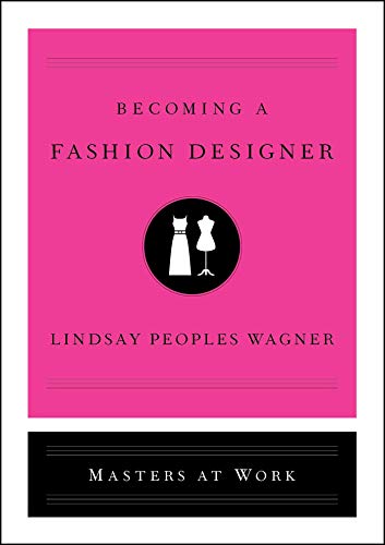 Becoming a Fashion Designer (Masters At Work) (Hardcover)