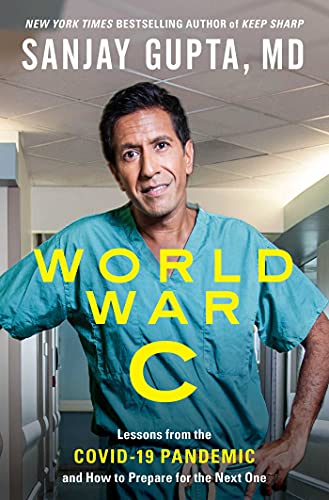 World War C: Lessons From the Covid-19 Pandemic, and How to Prepare for the Next One