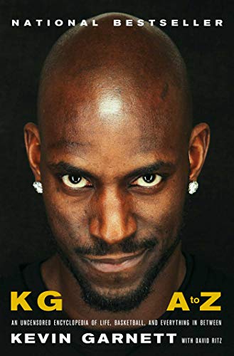 KG A to Z: An Uncensored Encyclopedia of Life, Basketball, and Everything in Between