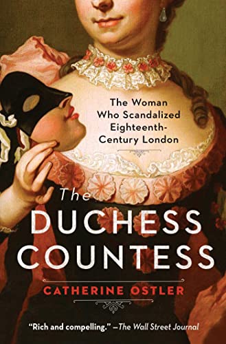 The Duchess Countess: The Woman Who Scandalized Eighteenth-Century London