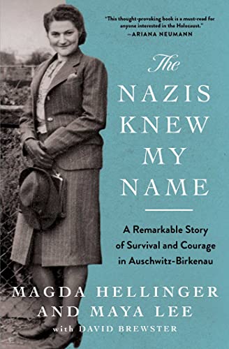 The Nazis Knew My Name: A Remarkable Story of Survival and Courage in Auschwitz-Birkenau