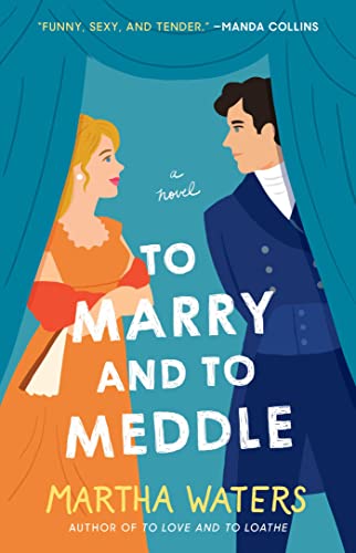 To Marry and to Meddle (The Regency Vows, Bk. 3)