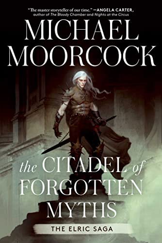 The Citadel of Forgotten Myths (The Elric Saga)