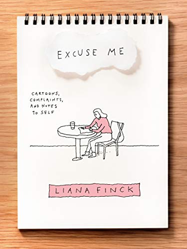Excuse Me: Cartoons, Complaints, and Notes to Self (Paperback)