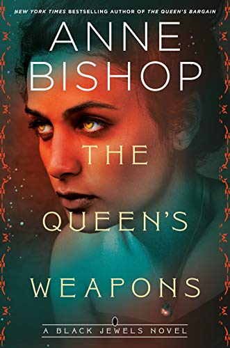 The Queen's Weapons (Black Jewels, Bk. 11)
