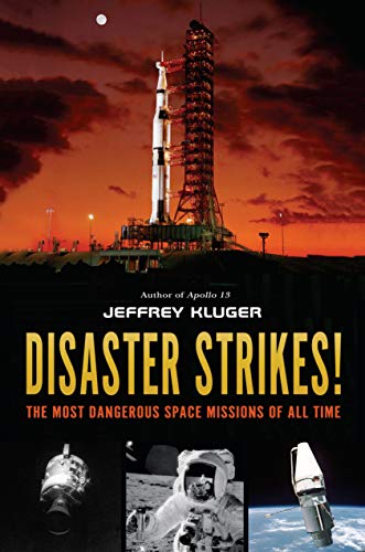 Disaster Strikes! The Most Dangerous Space Missions of All Time
