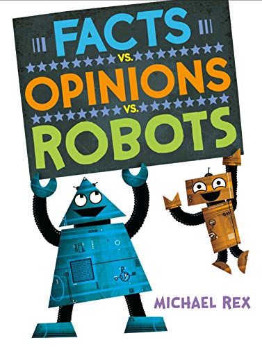 Facts vs. Opinions vs. Robots