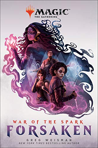 War of the Spark: Forsaken (Magic: The Gathering, Bk.2)