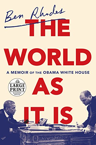 The World as It Is: A Memoir of the Obama White House (Large Print)